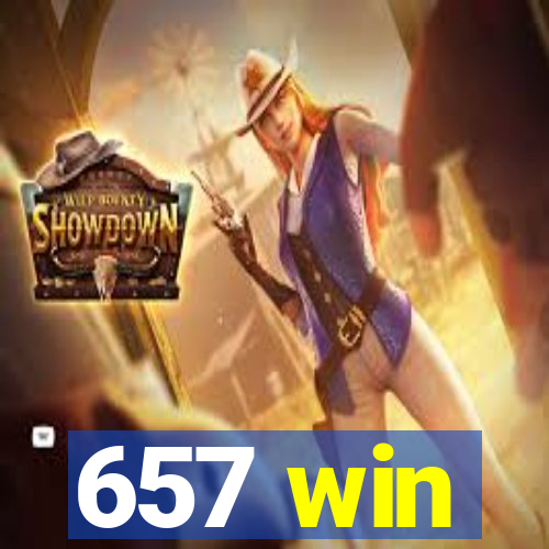 657 win